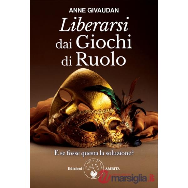 Liberarsi dai giochi di ruolo. E se fosse questa la soluzione?