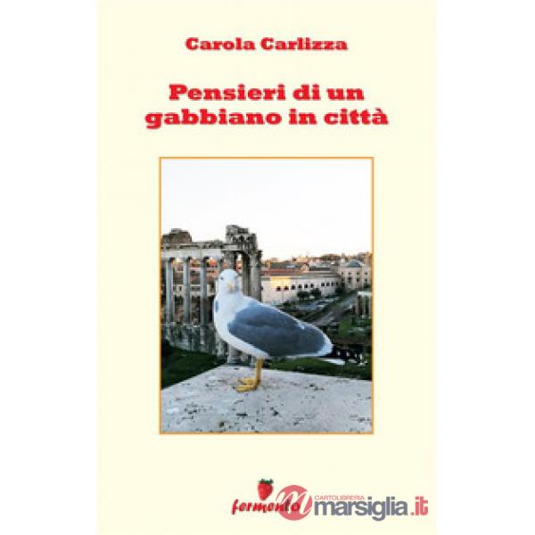 Pensieri di un gabbiano in città