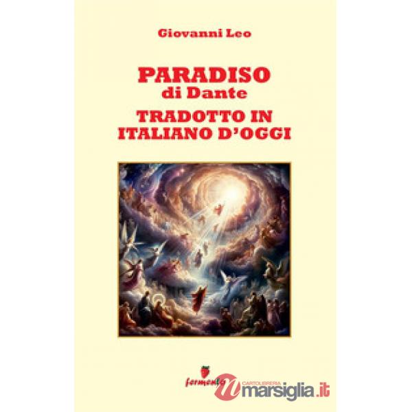 Paradiso di Dante tradotto in italiano d'oggi