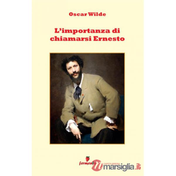 L'importanza di chiamarsi Ernesto
