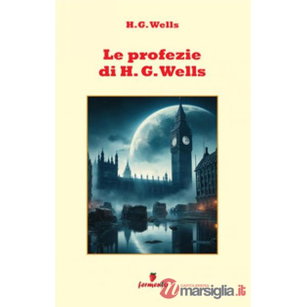 Le profezie di H.G. Wells