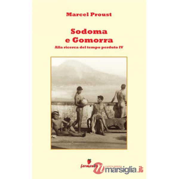 Sodoma e Gomorra. Alla ricerca del tempo perduto