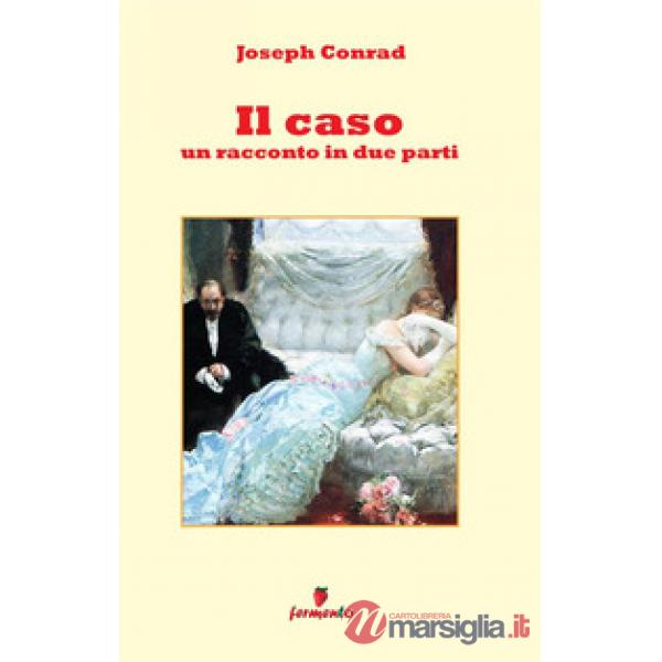 Il caso. Un racconto in due parti