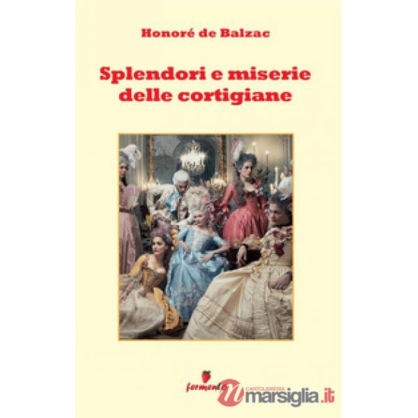 Splendori e miserie delle cortigiane