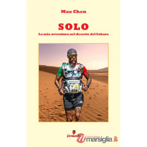Solo. La mia avventura nel deserto del Sahara