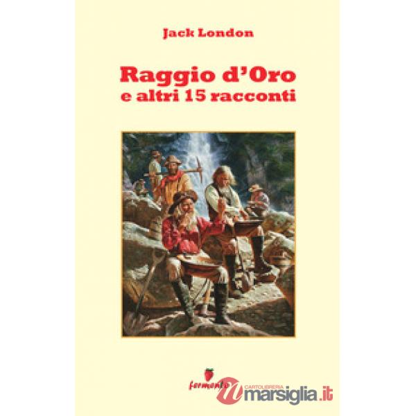 Raggio d'oro e altri 15 racconti