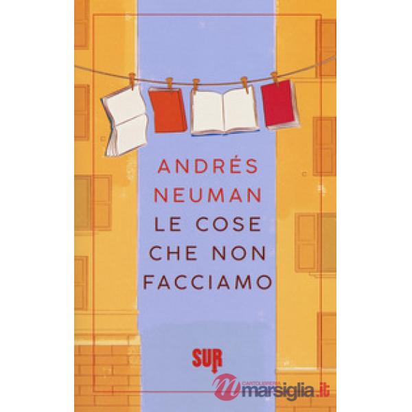Cose che non facciamo (Le)