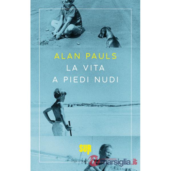 Vita a piedi nudi (La)