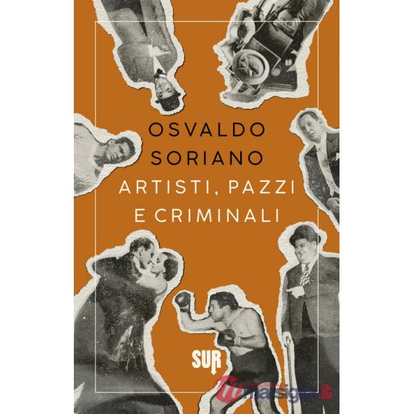 Artisti, pazzi e criminali