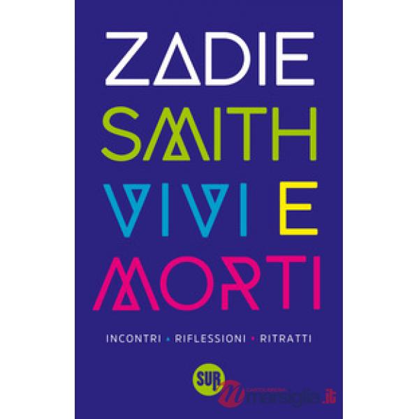Vivi e morti. Incontri, riflessioni, ritratti