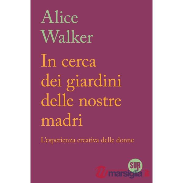 In cerca dei giardini delle nostre madri. L'esperienza creativa delle donne