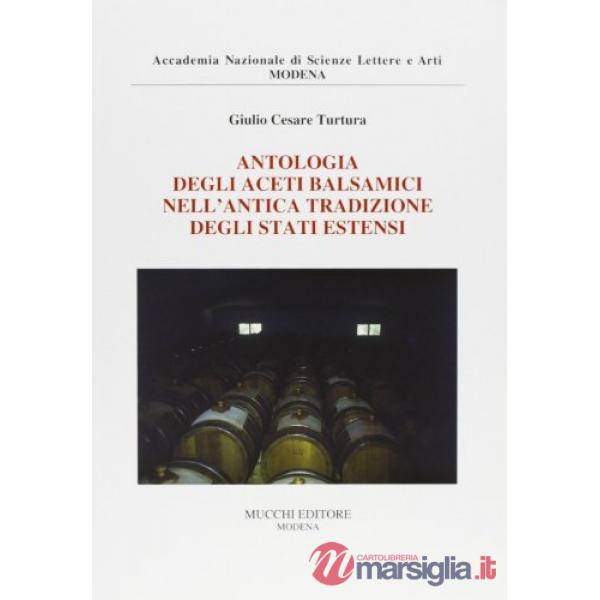 Antologia degli aceti balsamici nell'antica tradizione degli Stati estensi