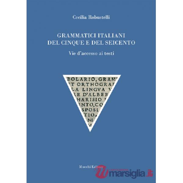 Grammatici italiani del Cinque e del Seicento. Vie d'accesso ai testi