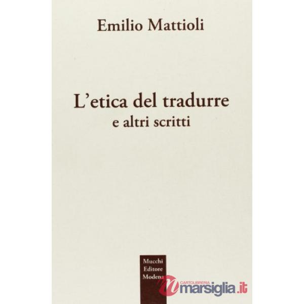 Etica del tradurre e altri scritti (L')