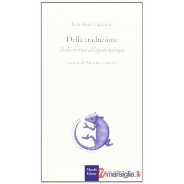 Della traduzione. Dall'estetica all'epistemologia