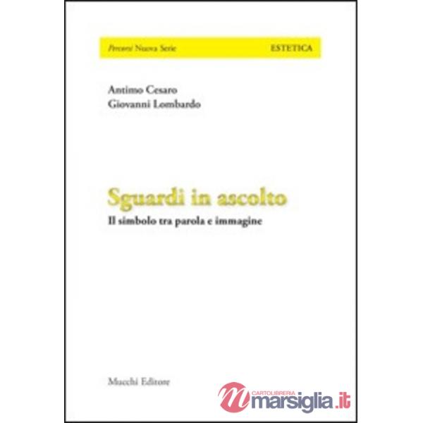 Sguardi in ascolto. Il simbolo tra parola e immagine