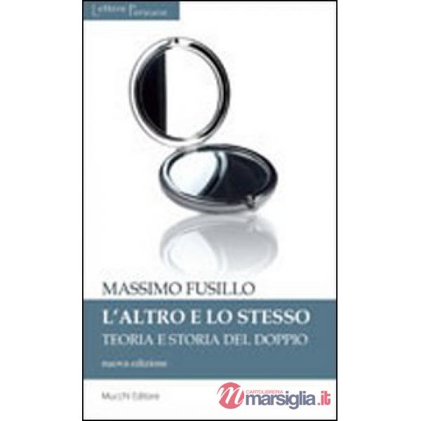 Altro e lo stesso. Teoria e storia del doppio (L')