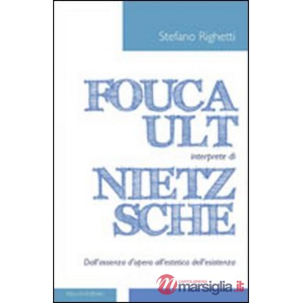 Foucault interprete di Nietzsche. Dall'assenza d'opera all'estetica dell'esistenza
