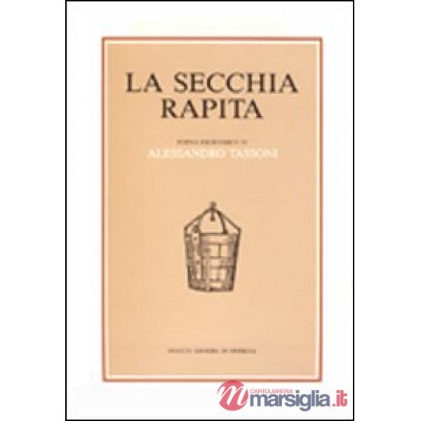 Secchia rapita. Poema eroicomico in rima (La)