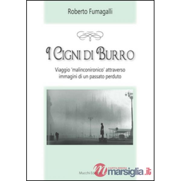 Cigni di burro. Viaggio «malinconico» attraverso immagini di un passato perduto (I)