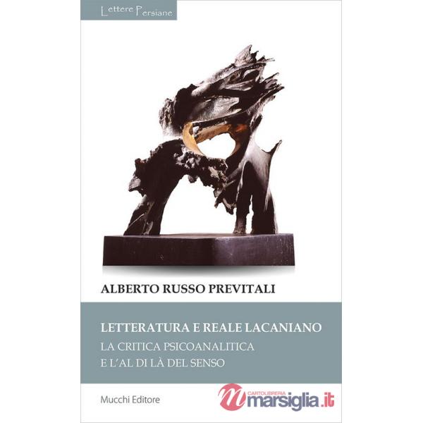 Letteratura e reale lacaniano. La critica psicoanalitica e l'al di là del senso