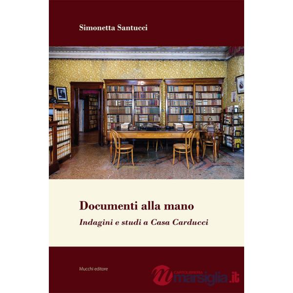Documenti alla mano. Indagini e studi a Casa Carducci
