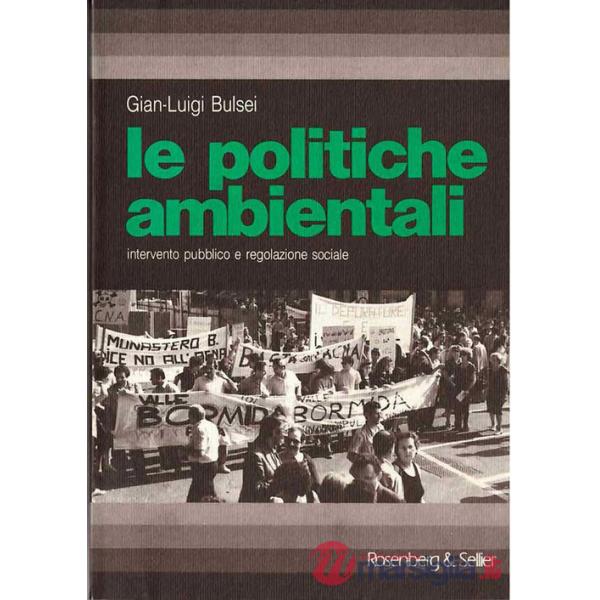 Politiche ambientali. Intervento pubblico e regolazione sociale (Le)
