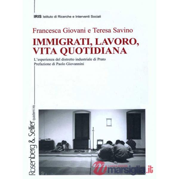 Immigrati, lavoro, vita quotidiana