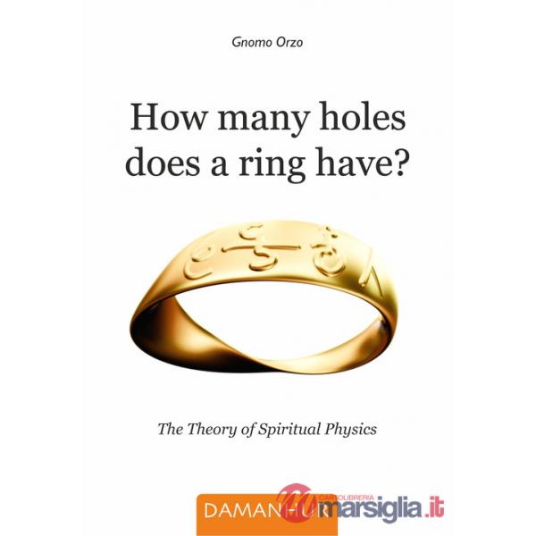 How many holes does a ring have? The theory of spiritual physics