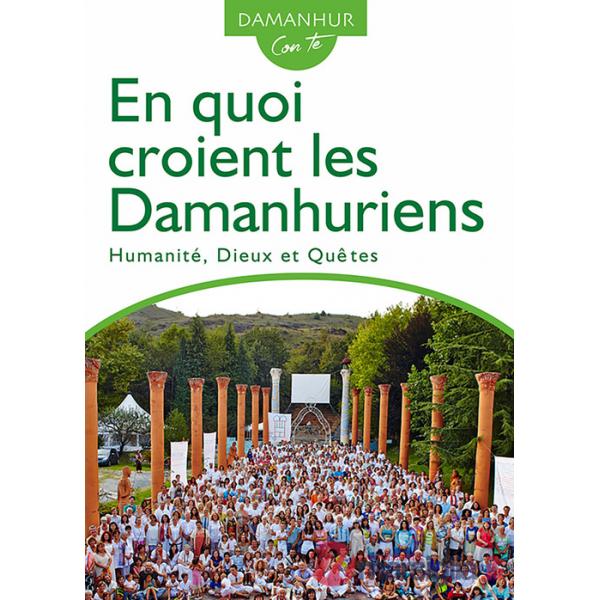 En quoi croient les Damanhuriens. Humanité, dieux et quêtes