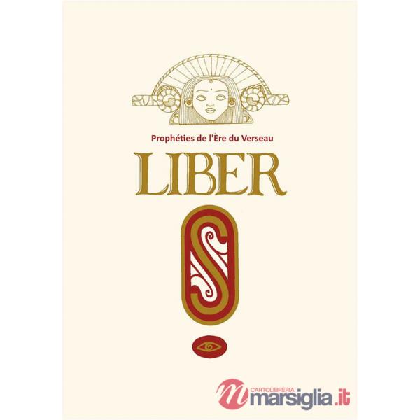 Liber «S». Prophéties de l'ère du verseau