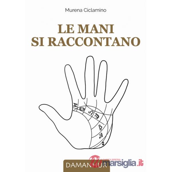 Mani si raccontano (Le)