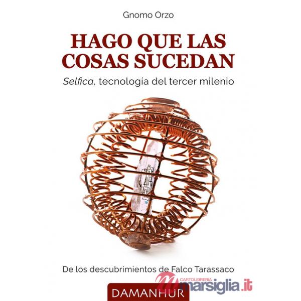 Hago que las cosas sucedan. Selfica, tecnología del tercer milenio