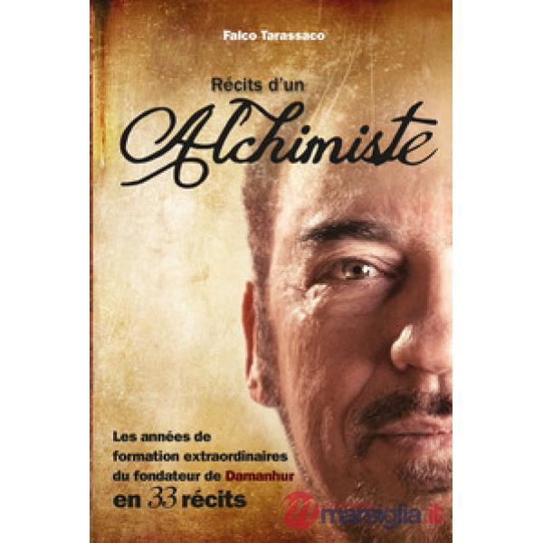 Récits d'un alchimiste. Les années de formation extraordinaires du fondateur de Damanhur en 33 récits. Ediz. italiana, inglese e