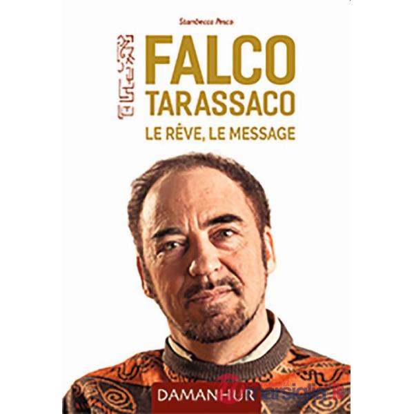 Falco Tarassaco. Le réve, le message
