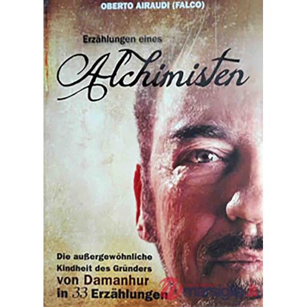 Erzählungen eines Alchimisten. Die außergewöhnliche Kindheit des Gründers von Damanhur in 33 Erzählungen