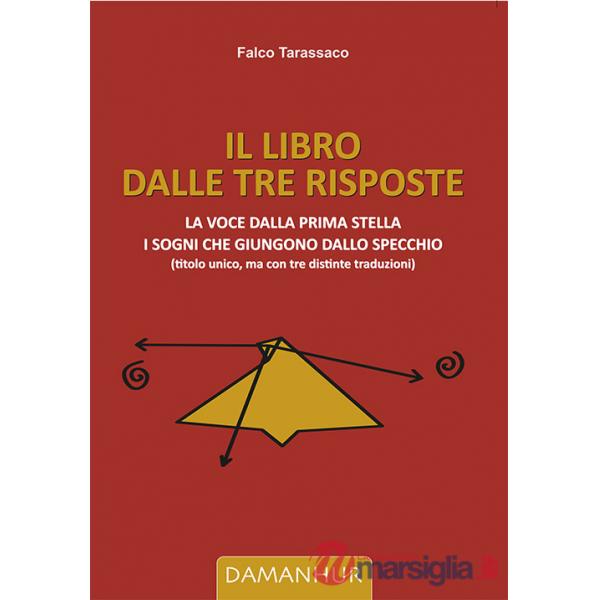 Libro dalle tre risposte. La voce dalla prima stella. I sogni che giungono dallo specchio (Il)