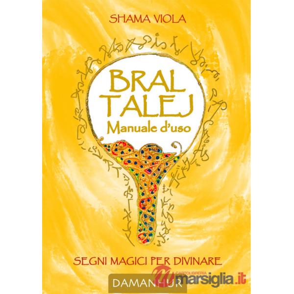 Bral talej manuale d'uso. Segni magici per divinare