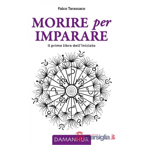 Morire per imparare. Il primo libro dell'iniziato. Ediz. multilingue