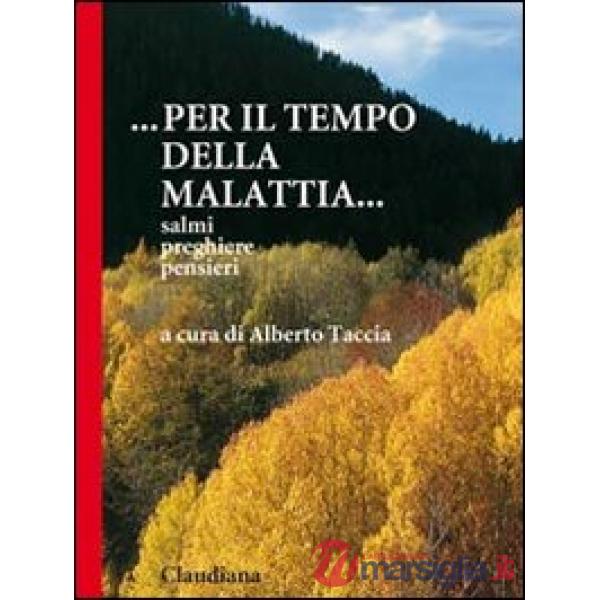 Per il tempo della malattia. Salmi, preghiere, pensieri