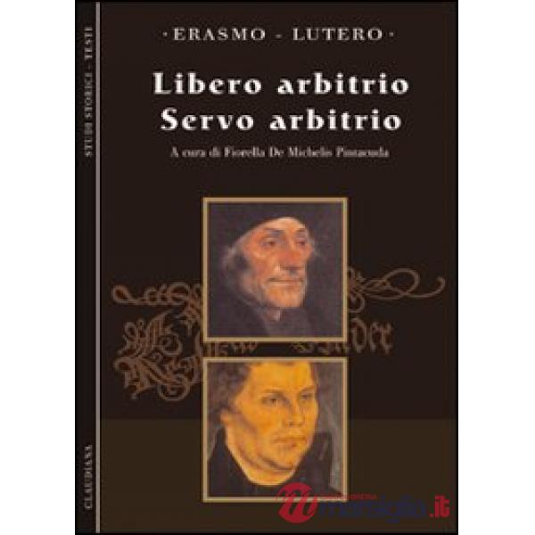 Libero arbitrio-Il servo arbitrio (Il)