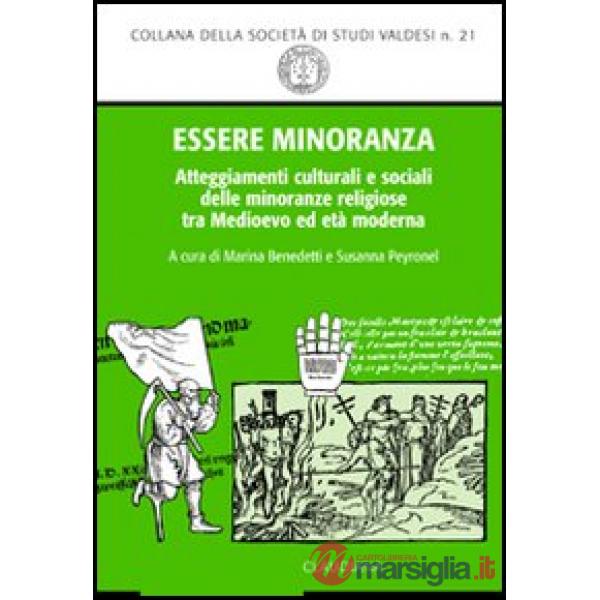 Essere minoranza. Comportamenti culturali e sociali delle minoranze religiose tra medioevo ed età moderna