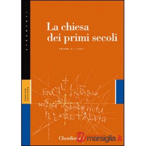 Chiesa dei primi secoli (La). Vol. 2: I testi