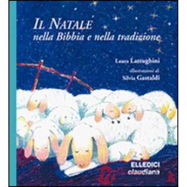 Natale nella Bibbia e nella tradizione (Il)