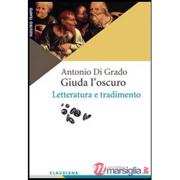Giuda l'oscuro. Letteratura e tradimento