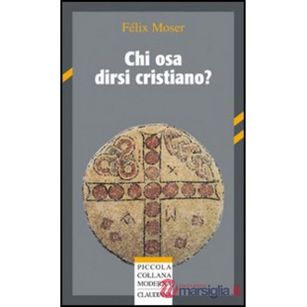 Chi osa dirsi cristiano?