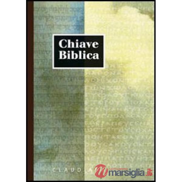 Chiave biblica ossia concordanza della Sacra Bibbia compilata sulla versione nuova riveduta