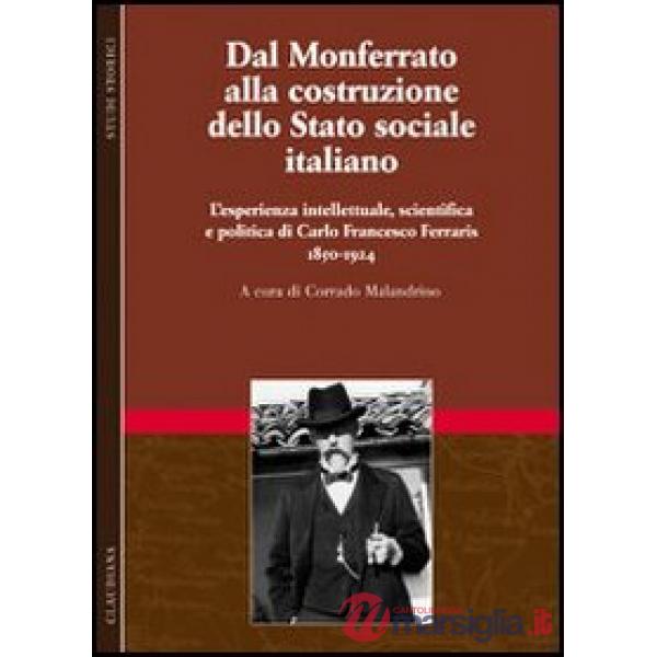 Dal Monferrato alla costruzione dello Stato sociale italiano. L'esperienza intellettuale, scientifica e politica di Carlo France