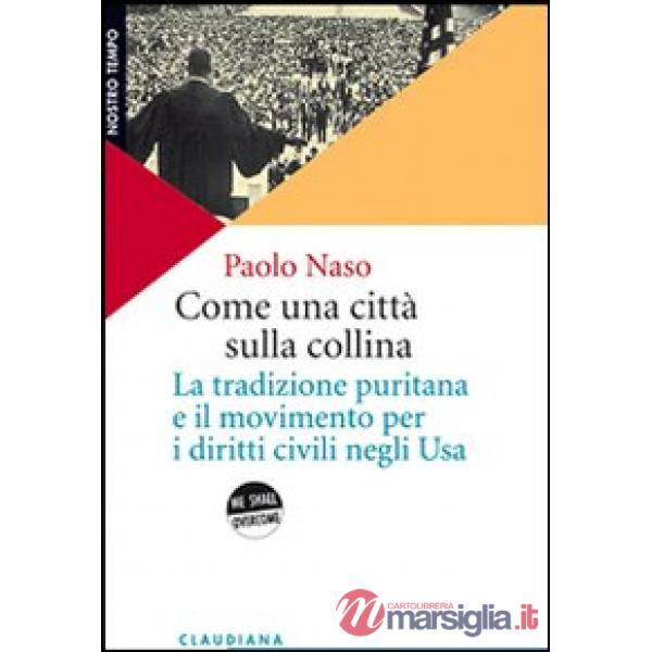 Come una città sulla collina. La tradizione puritana e il movimento per i diritt
