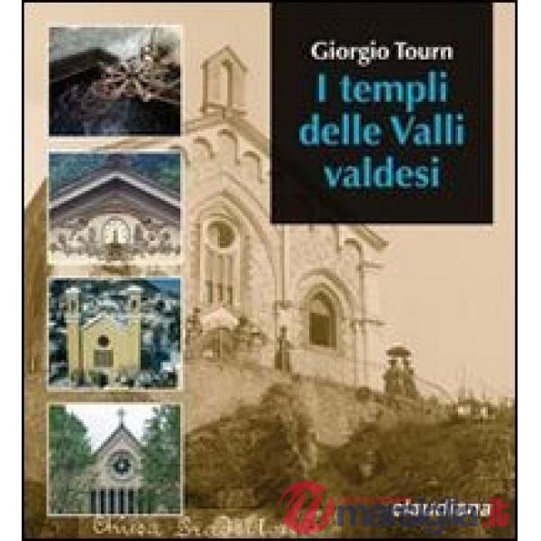 Templi delle valli valdesi. Itinerario storico-turistico (I)